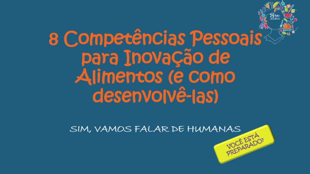 8 Competências pessoais para Inovação de Alimentos (e como desenvolvê-las)