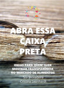 Capa do Livro - Abra essa Caixa Preta - Ideias para quem quer inovar em transparência na indústria de alimentos