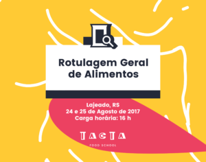 curso, rótulo, rotulagem, lajeado, alimentos, formação, tacta, food, school, dafné, didier, indústria, qualidade, P&D, pesquisa, desenvolvimento